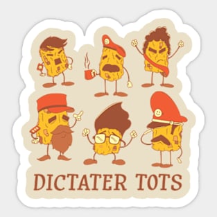 Dictater Tots Sticker